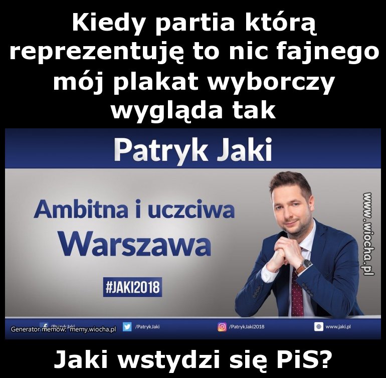 Kiedy partia którą reprezentuję to nic fajnego mój