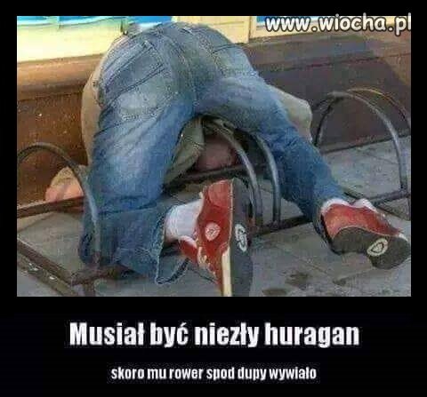 Musiał być niezły huragan