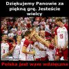 Dziękujemy Panowie za piękną grę. Jesteście wielcy