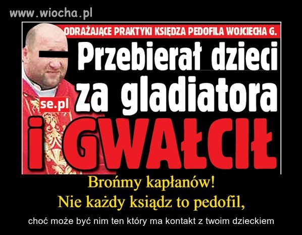 Nie mam nic do księży... Ale do księży, którzy 