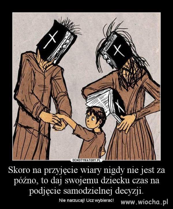 Wciskanie religii na siłę.