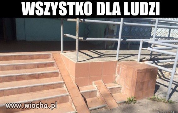 Wszystko dla ludzi...