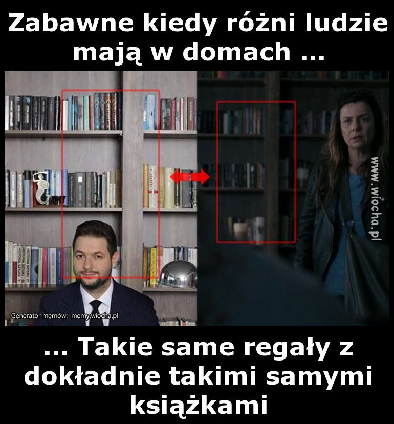 Zabawne kiedy różni ludzie mają w domach ...