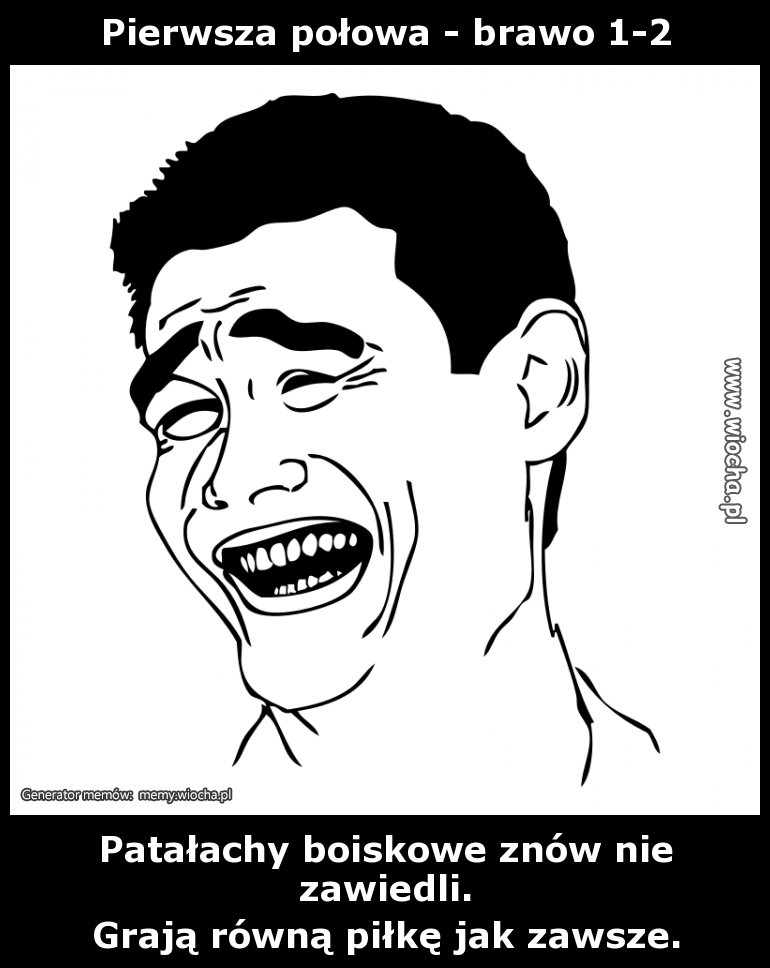 Pierwsza połowa - brawo 1-2