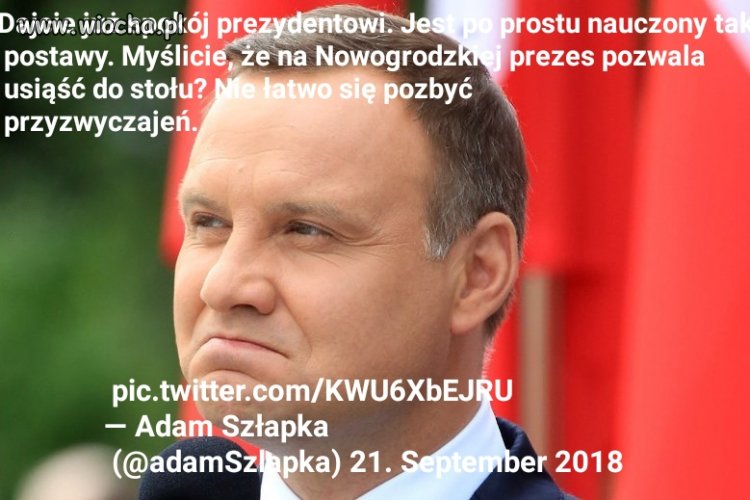 -,,Panie Prezesie czy mogę już usiąść"