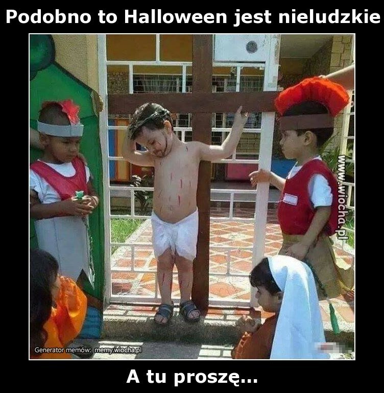 Podobno to Halloween jest nieludzkie