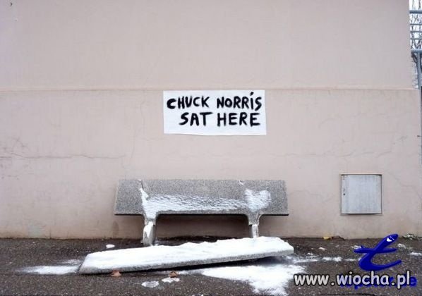 Chuck Norris tu siedział... 