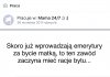 Ciekawe kiedy emerytury dostanie 
