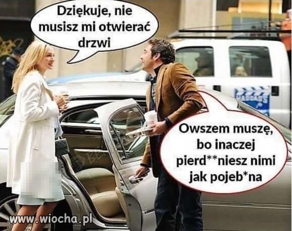 Dlatego facet stara być się dżentelmenem