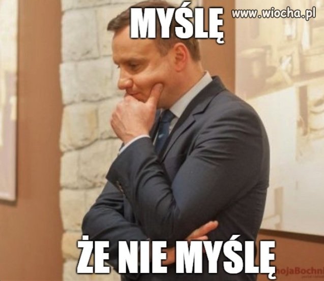 Są tacy którzy też tak... myślą
