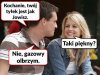 Najważniejsze żeby był szczery