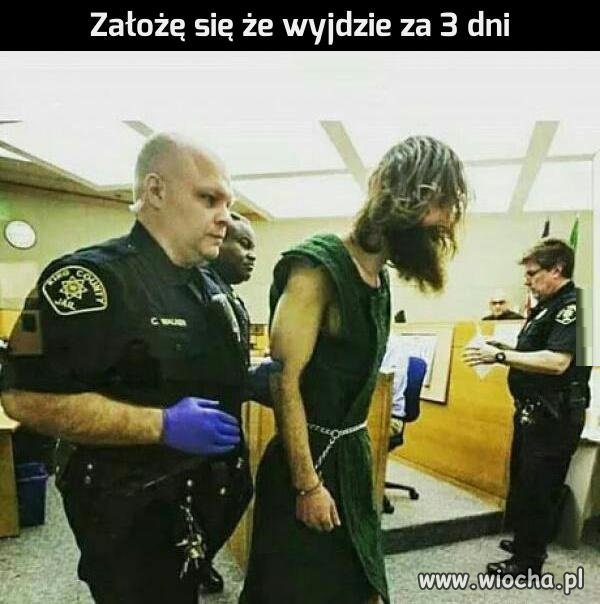 Założę się że wyjdzie za 3 dni