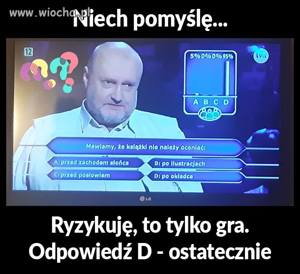 Niech pomyślę...