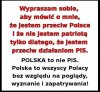 Ja kocham moją ojczyznę Polskę po mojemu
