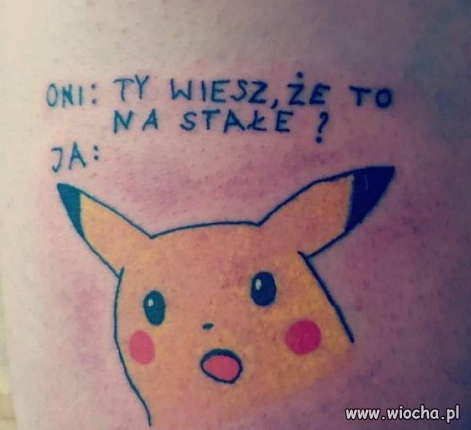 Takie coś, na całe życie...