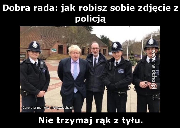 Dobra rada: jak robisz sobie zdjęcie z policją