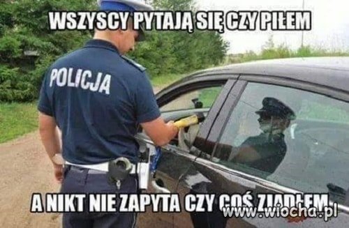 Pił Pan coś dzisiaj? A może jadł?