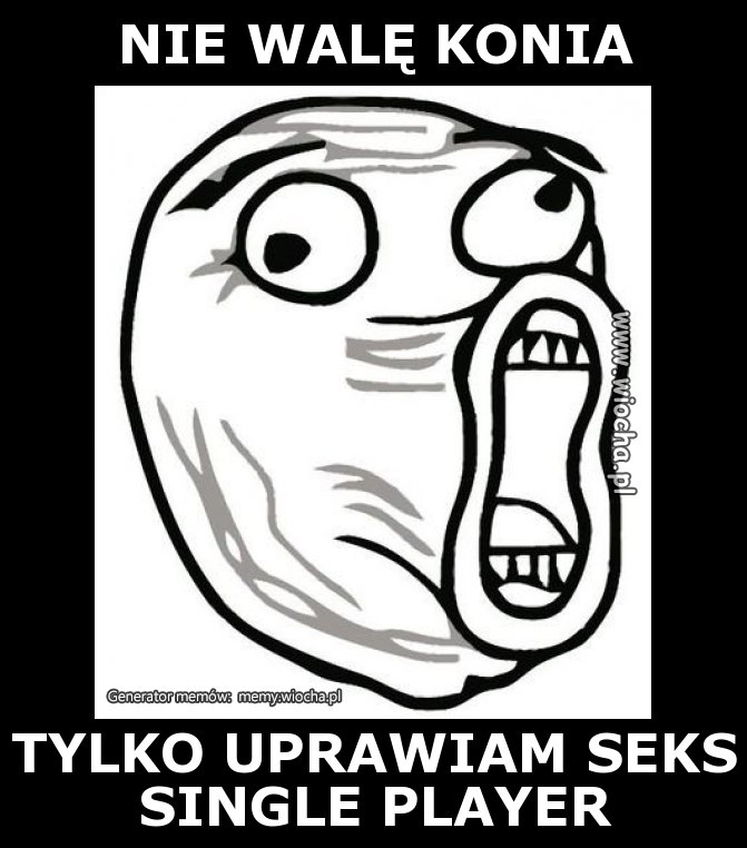 NIE WALĘ KONIA