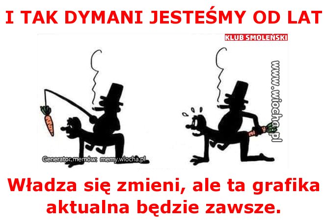 I TAK DYMANI JESTEŚMY OD LAT