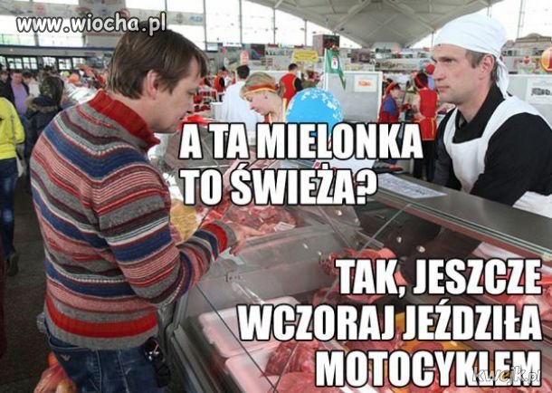 Ta mielonka to świeża?