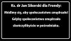 Jeszcze się tego doczekacie ...