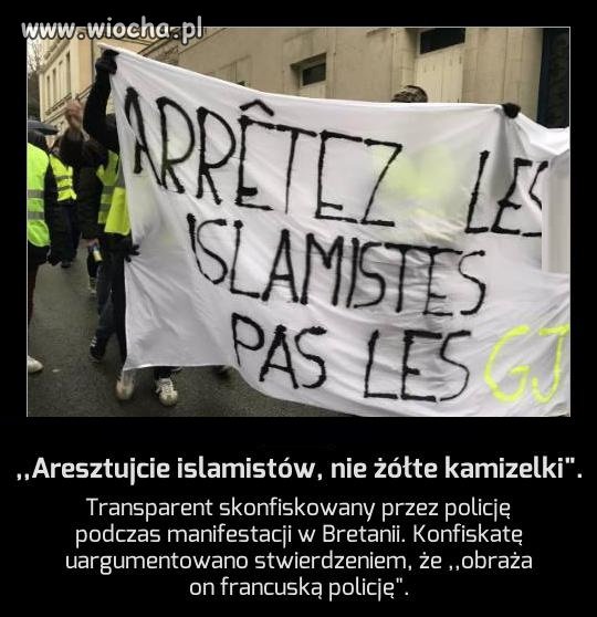 "Aresztujcie islamistów, nie żółte kamizelki"...