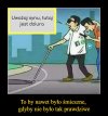 Tak prawdziwe, że aż smutne