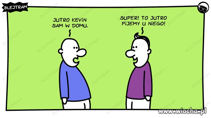 I w końcu kevin na coś się przyda