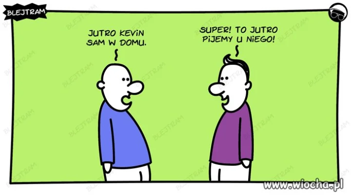 I w końcu kevin na coś się przyda