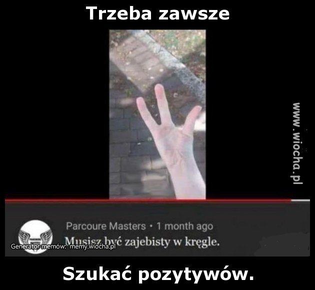 Trzeba zawsze