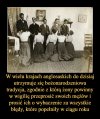Pomimo tego, że jestem kobietą to ta tradycja