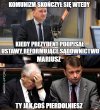 Czasem lepiej nic nie mówić