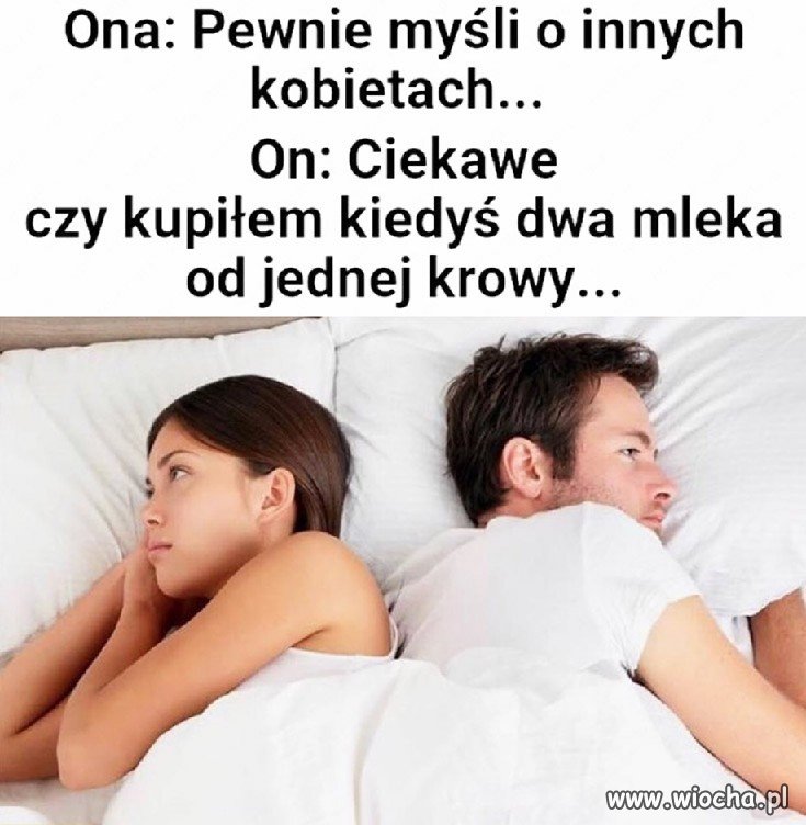 Pewnie myśli o innych kobietach