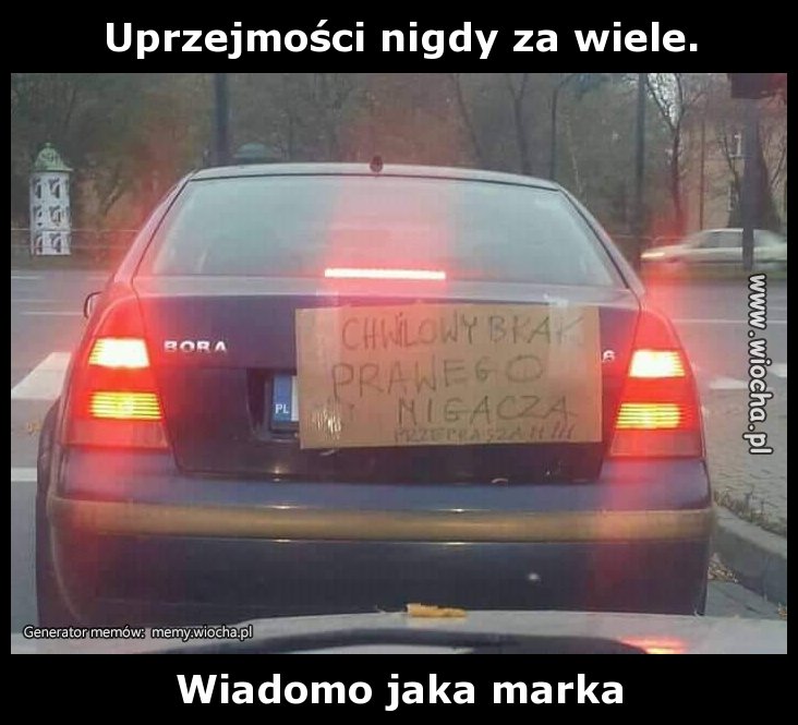 Uprzejmości nigdy za wiele. 