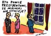I tak nie uwierzy ...