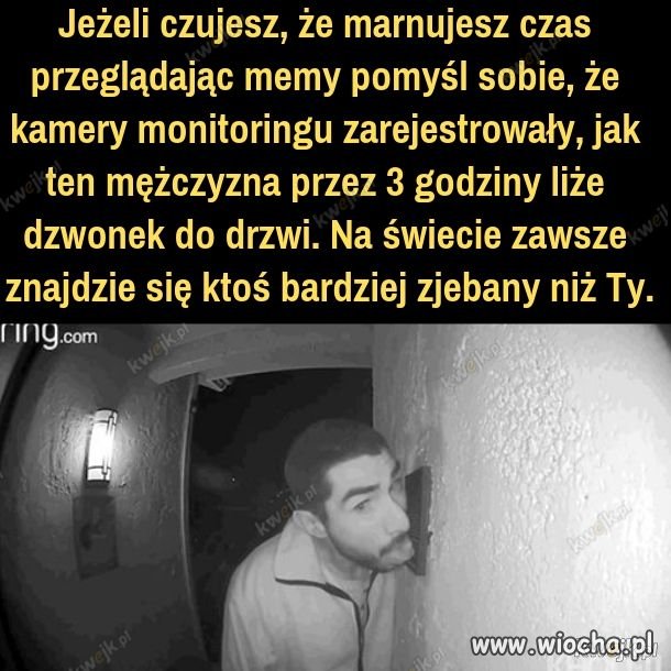 Na świecie zawsze znajdzie się ktoś bardziej 