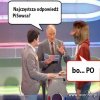 Bo za czasów PO