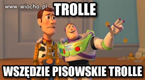 Trolle dziś poszły mocno w internety