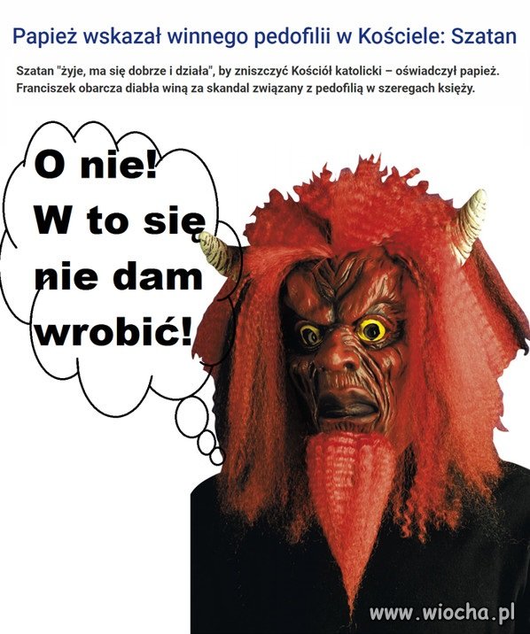 Wszystko to wina Szatana...