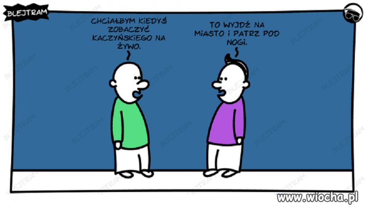 Dzisiaj polityka na wesoło
