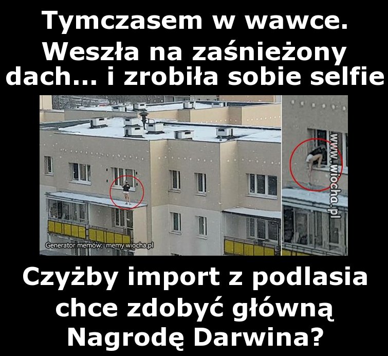 Tymczasem w wawce. Weszła na zaśnieżony dach... i
