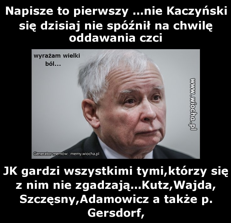 A także gardzi wszystkimi Polakami