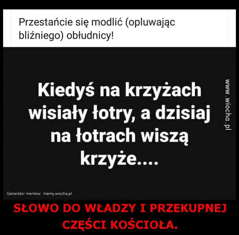 SŁOWO DO WŁADZY I PRZEKUPNEJ CZĘŚCI KOŚCIOŁA.