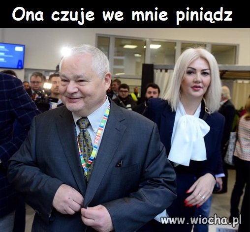Ona czuje we mnie piniądz