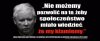 Skoro celowo kłamią to znaczy że...