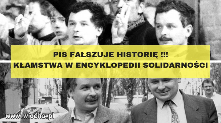 PiS od lat stara się wymazać pewne fakty z kart historii