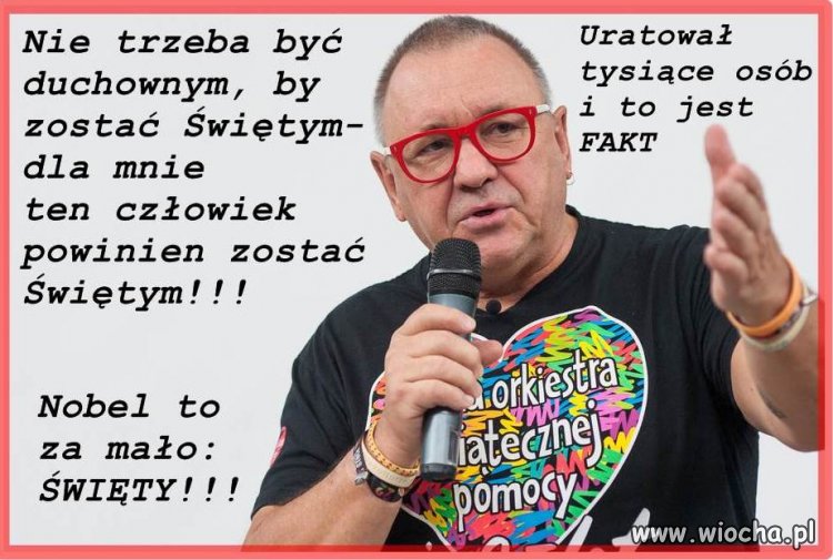 Owsiak  - Nobel to z mało