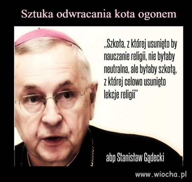 Ponadto powiedział, że "szkoły bez religii będą