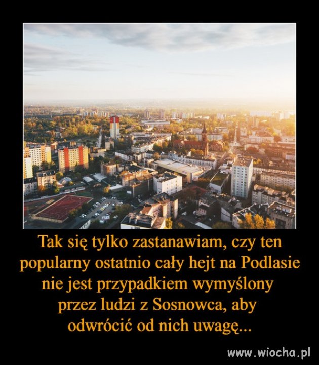 Możliwa przyczyna hejtu na Podlasie