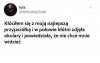 Zawsze jest to jakiś sposób
